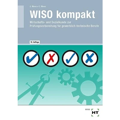 Afbeelding van WISO kompakt: Wirtschafts und Sozialkunde zur Prüfungsvorbereitung für gewerblich technische Berufe
