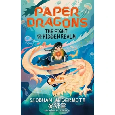 Afbeelding van Paper Dragons: the Fight for Hidden Realm: Book 1