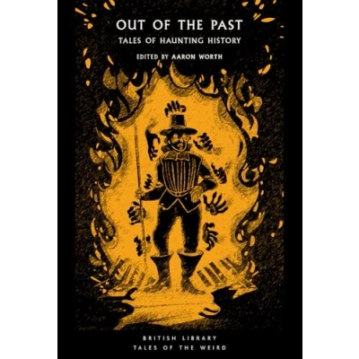 Afbeelding van British Library Tales of the Weird: Out Past: Haunting History: 48