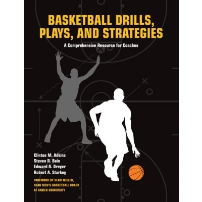 Afbeelding van Basketball Drills, Plays and Strategies: A Comprehensive Resource for Coaches