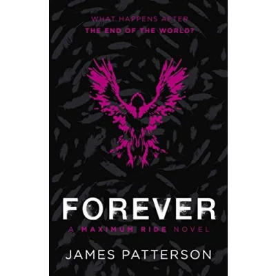 Afbeelding van Forever: A Maximum Ride Novel: (Maximum 9)