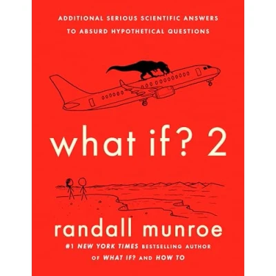 Afbeelding van What If? 2: Additional Serious Scientific Answers to Absurd Hypothetical Questions