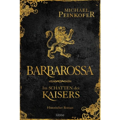 Afbeelding van Barbarossa Im Schatten des Kaisers: Historischer Roman
