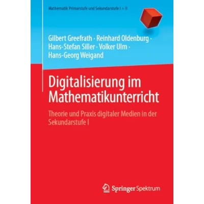 Afbeelding van Digitalisierung im Mathematikunterricht: Theorie und Praxis digitaler Medien in der Sekundarstufe I
