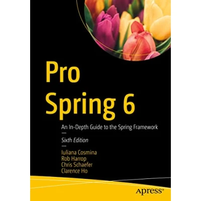 Afbeelding van Pro Spring 6: An In Depth Guide to the Framework