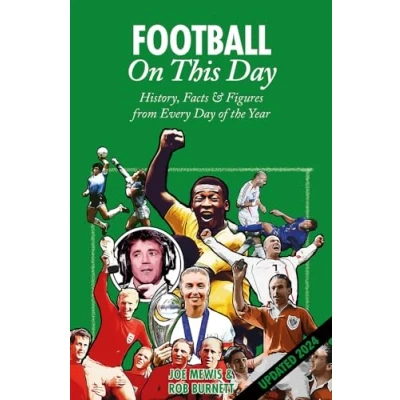 Afbeelding van Football On This Day: History, Facts &amp; Figures from Every Day of the Year