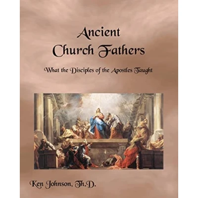 Afbeelding van Ancient Church Fathers: What the Disciples of Apostles Taught