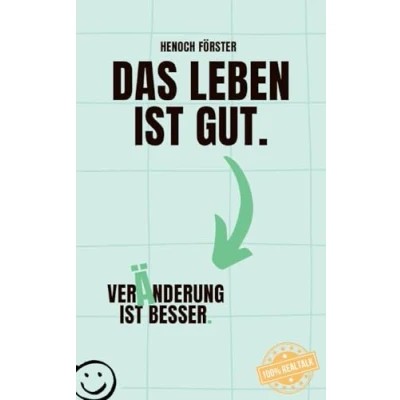 Afbeelding van Das Leben ist gut. Veränderung besser.