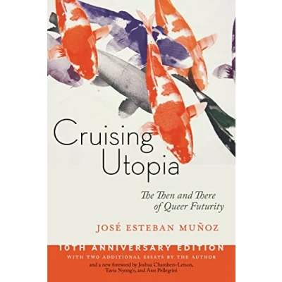 Afbeelding van Cruising Utopia, 10th Anniversary Edition: The Then and There of Queer Futurity: 50