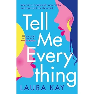 Afbeelding van Tell Me Everything: Heartfelt and funny, this is the perfect will they won&#039;t romance