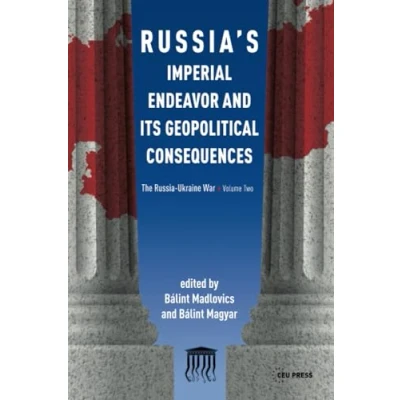 Afbeelding van Russia&#039;s Imperial Endeavor and Its Geopolitical Consequences: The Russia Ukraine War, Volume Two: 2