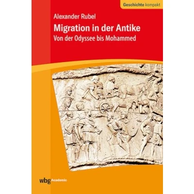 Afbeelding van Migration in der Antike: Von Odyssee bis Mohammed