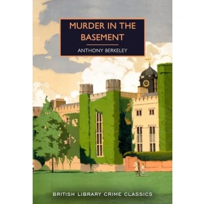 Afbeelding van Murder in the Basement: Anthony Berkeley: 97 (British Library Crime Classics)