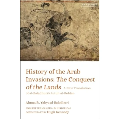 Afbeelding van History of the Arab Invasions: Conquest Lands