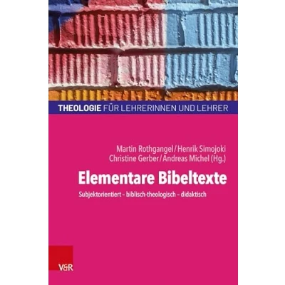 Afbeelding van Elementare Bibeltexte: Subjektorientiert biblisch theologisch didaktisch: 2