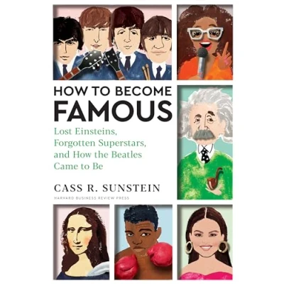 Afbeelding van How to Become Famous: Lost Einsteins, Forgotten Superstars, and the Beatles Came Be