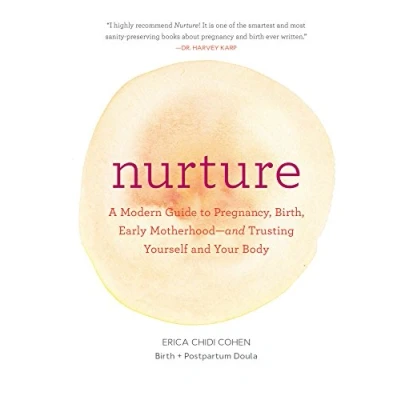 Afbeelding van Nurture: A Modern Guide to Pregnancy, Birth, Early Motherhood―and Trusting Yourself and Your Body