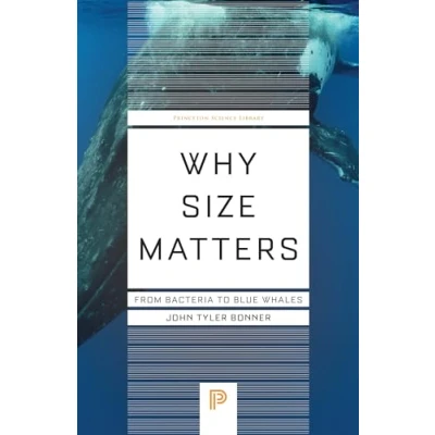 Afbeelding van Why Size Matters: From Bacteria to Blue Whales: 142