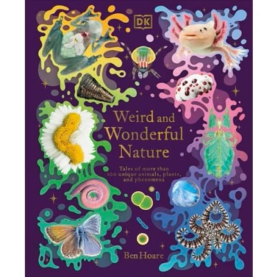 Afbeelding van Weird and Wonderful Nature: Tales of More Than 100 Unique Animals, Plants, Phenomena