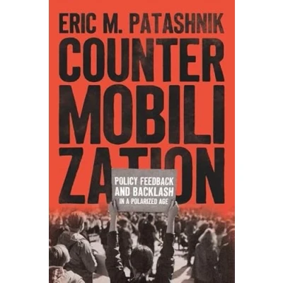 Afbeelding van Countermobilization: Policy Feedback and Backlash in a Polarized Age