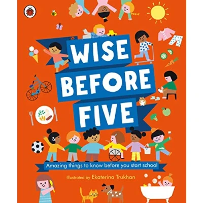 Afbeelding van Wise before Five: Amazing things to know you start school