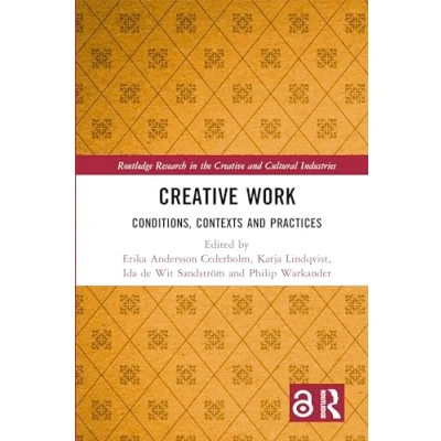 Afbeelding van Creative Work: Conditions, Contexts and Practices