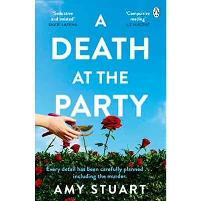 Afbeelding van A Death At The Party: ‘Seductive and twisted. Highly recommended!’ SHARI LAPENA