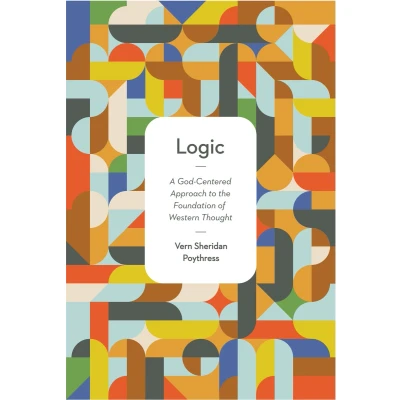 Afbeelding van Logic: A God Centered Approach to the Foundation of Western Thought