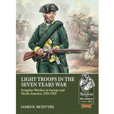 Afbeelding van Light Troops in the Seven Years War: Irregular Warfare Europe and North America, 1755 1763: 122