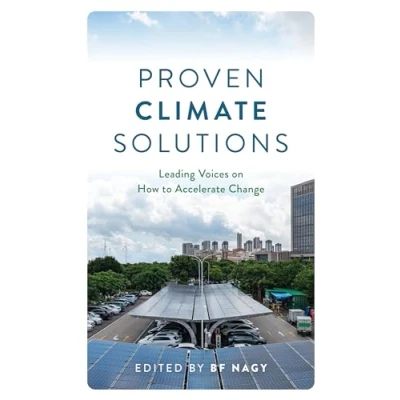 Afbeelding van Proven Climate Solutions: Leading Voices on How to Accelerate Change