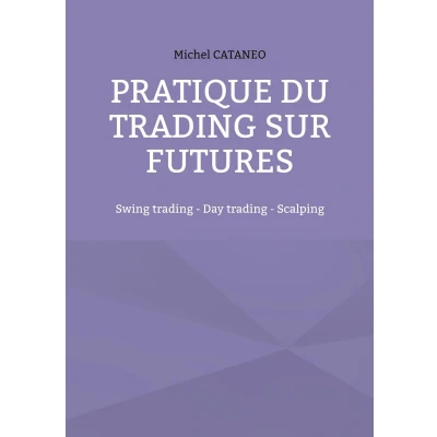 Afbeelding van Pratiques du trading sur futures: Swing trading, Day Scalping