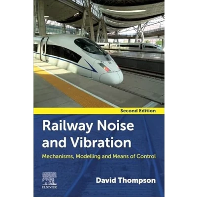 Afbeelding van Railway Noise and Vibration: Mechanisms, Modelling, Means of Control