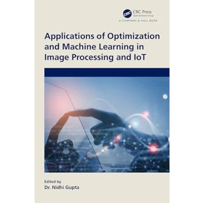 Afbeelding van Applications of Optimization and Machine Learning in Image Processing IoT