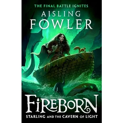 Afbeelding van Fireborn: Starling and the Cavern of Light: Book 3