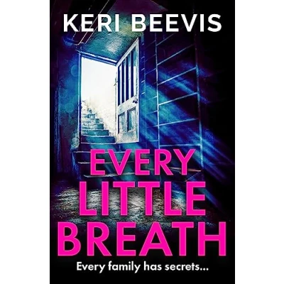 Afbeelding van Every Little Breath: A chilling, addictive psychological thriller from TOP 10 BESTSELLER Keri Beevis