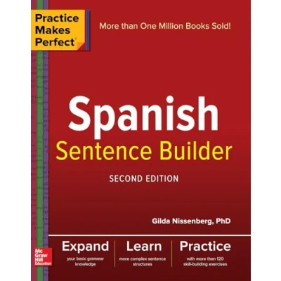 Afbeelding van Practice Makes Perfect Spanish Sentence Builder, Second Edition