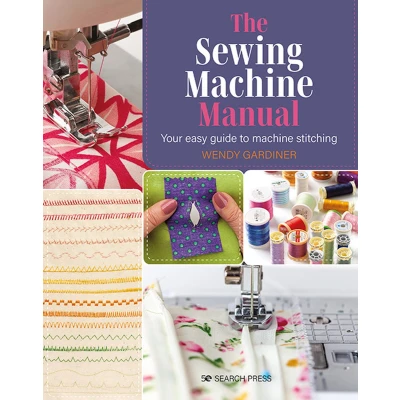 Afbeelding van The Sewing Machine Manual: Your Easy Guide to Stitching
