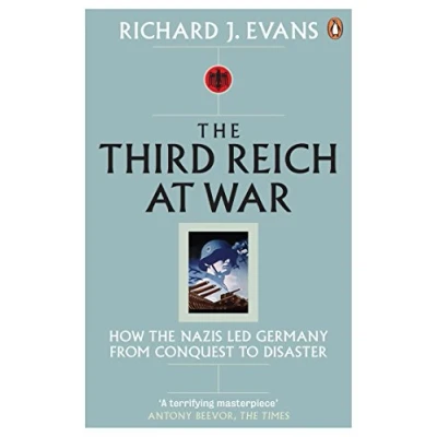 Afbeelding van the Third Reich at War: How Nazis Led Germany from Conquest to Disaster