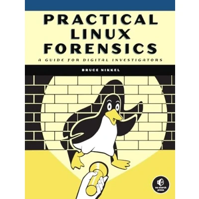Afbeelding van Practical Linux Forensics: A Guide for Digital Investigators