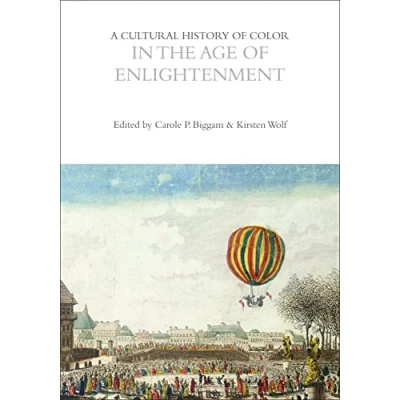 Afbeelding van A Cultural History of Color in the Age Enlightenment