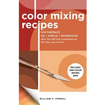Afbeelding van Color Mixing Recipes for Portraits: More Than 500 Combinations Skin, Eyes, Lips &amp; Hair Includes One Grid (Volume 3)