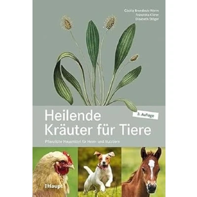 Afbeelding van Heilende Kräuter für Tiere: Pflanzliche Hausmittel Heim und Nutztiere