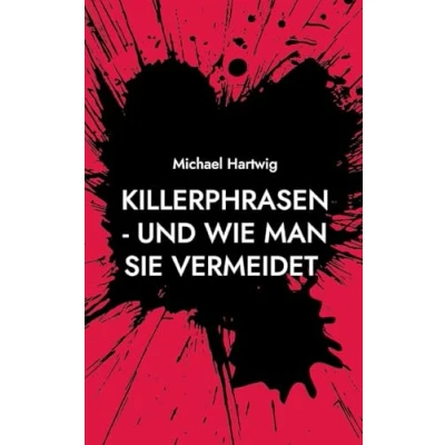 Afbeelding van Killerphrasen und wie man sie vermeidet