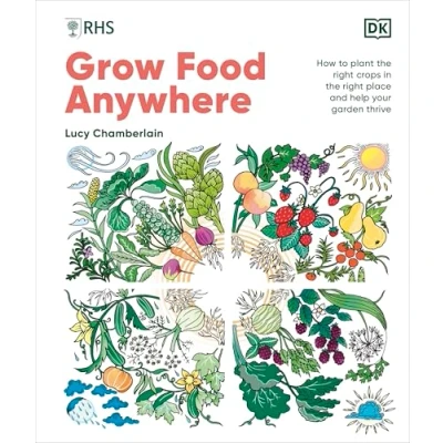 Afbeelding van RHS Grow Food Anywhere: How to Plant the Right Crops in Place and Help Your Garden Thrive