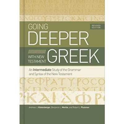 Afbeelding van Going Deeper with New Testament Greek: An Intermediate Study of the Grammar and Syntax