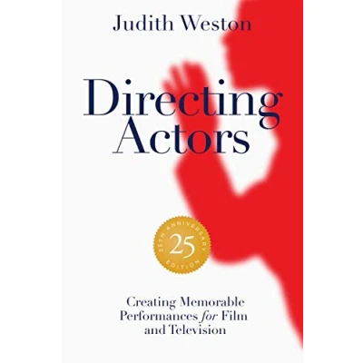 Afbeelding van Directing Actors: 25th Anniversary Edition: Creating Memorable Performances for Film and Television