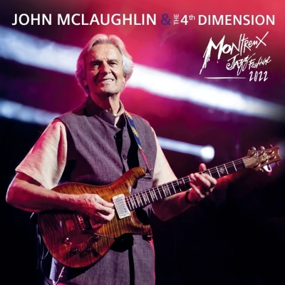 Afbeelding van John Mclaughlin &amp; The 4th Dimension Live At Montreux Jazz Festival 2022