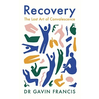 Afbeelding van Recovery: The Lost Art of Convalescence