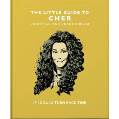 Afbeelding van The Little Guide to Cher: If I Could Turn Back Time: 11