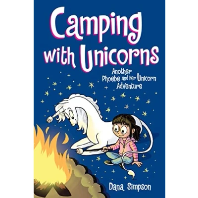 Afbeelding van Phoebe &amp; Her Unicorn 11 CAMPING WITH UNCORNS: Another and Adventure